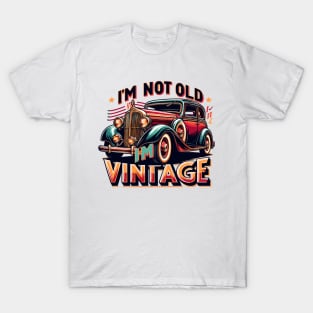 I'm Not Old I'm Vintage T-Shirt